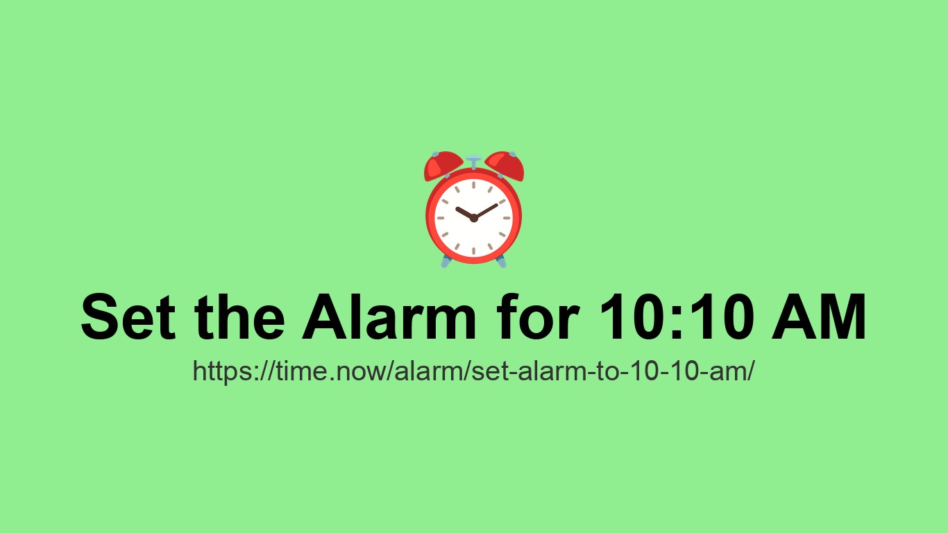 Set Alarm for 10:10 AM - Online Alarm Clock | Time.so