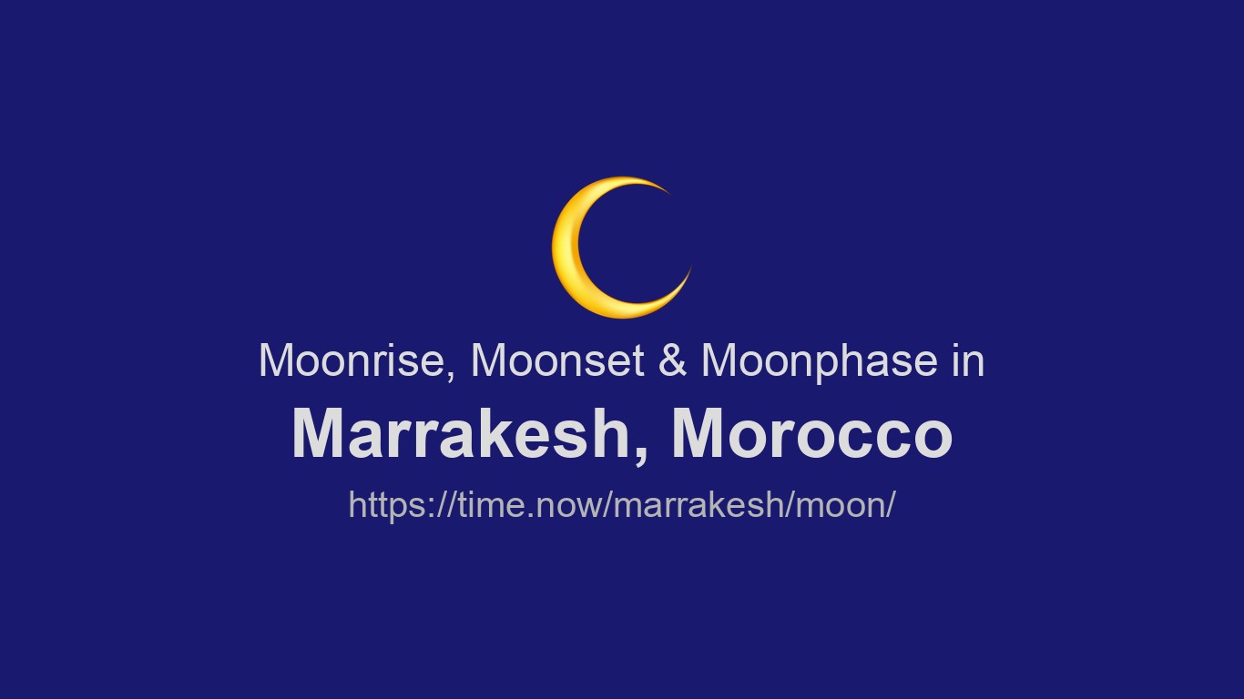 Moonrise, Moonset & Moon Phases in Marrakesh | Time.so