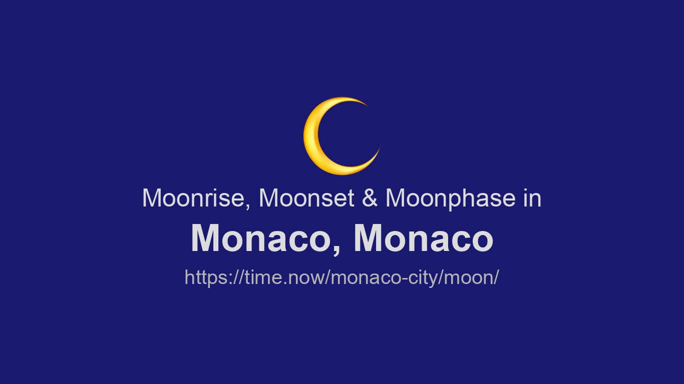 Moonrise, Moonset & Moon Phases in Monaco | Time.so