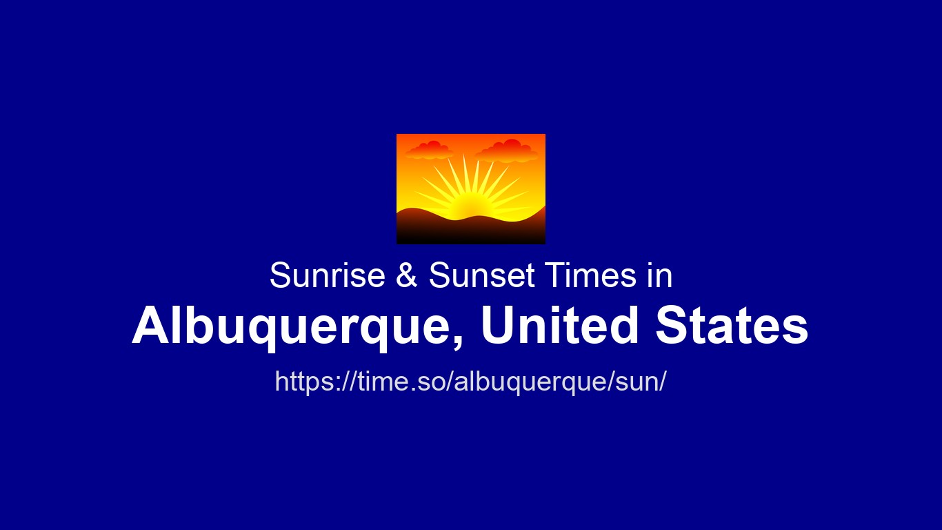 Albuquerque Time Sunrise & Sunset Times for Albuquerque, United States | Time.so