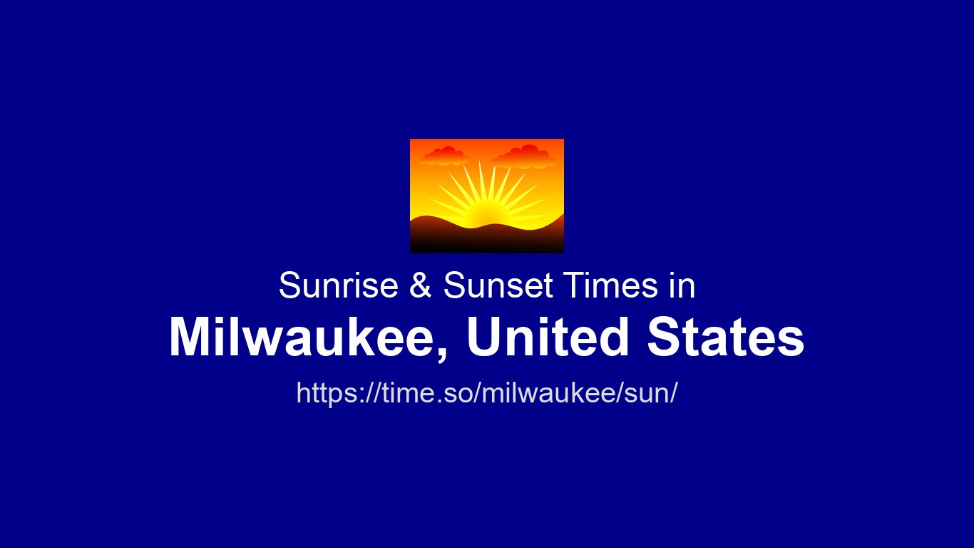 Sunrise & Sunset Times for Milwaukee, United States | Time.so