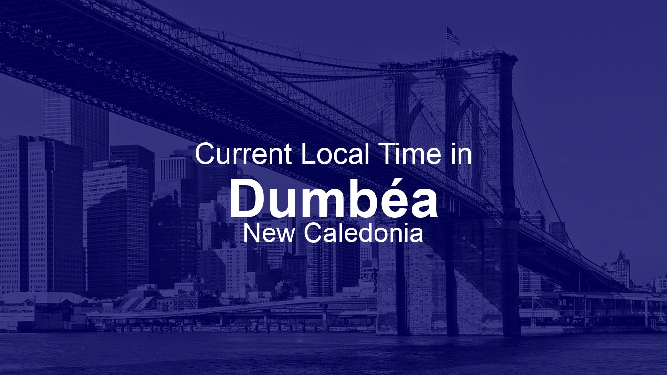 Time in Dumbéa, New Caledonia | Time.so