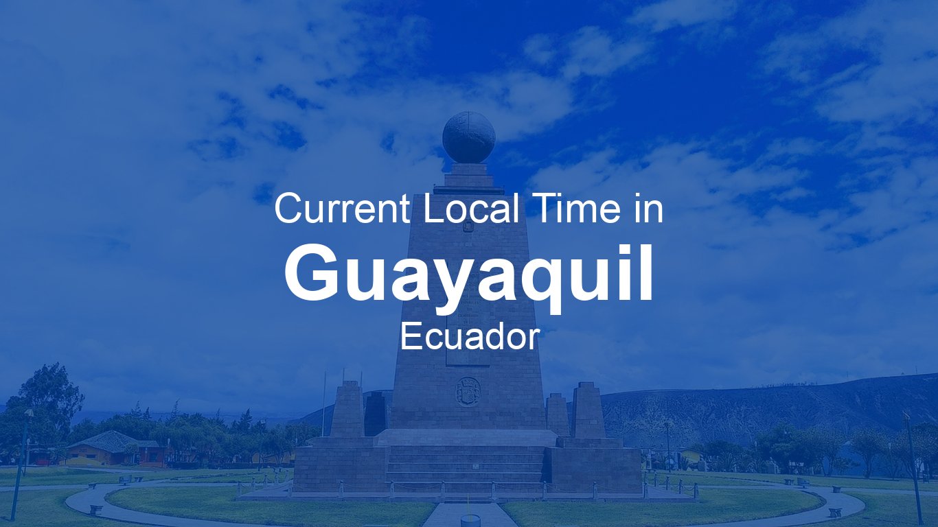 Time in Guayaquil, Ecuador | Time.so