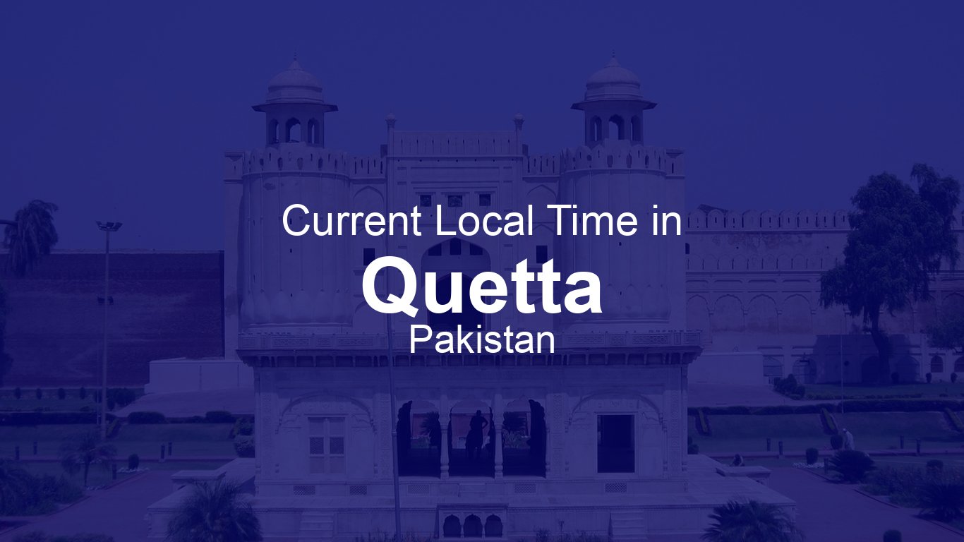 Time in Quetta, Pakistan | Time.so