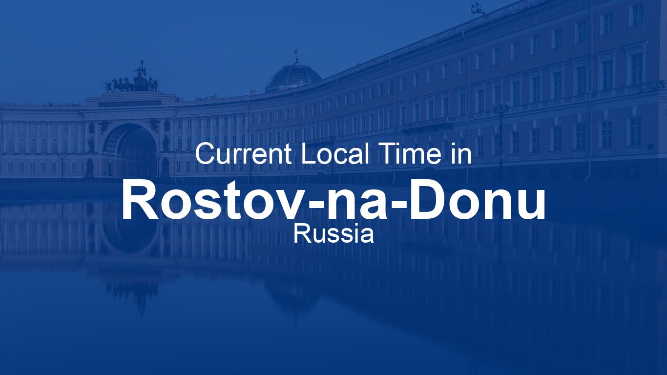 Time in Rostov-na-Donu, Russia | Time.so