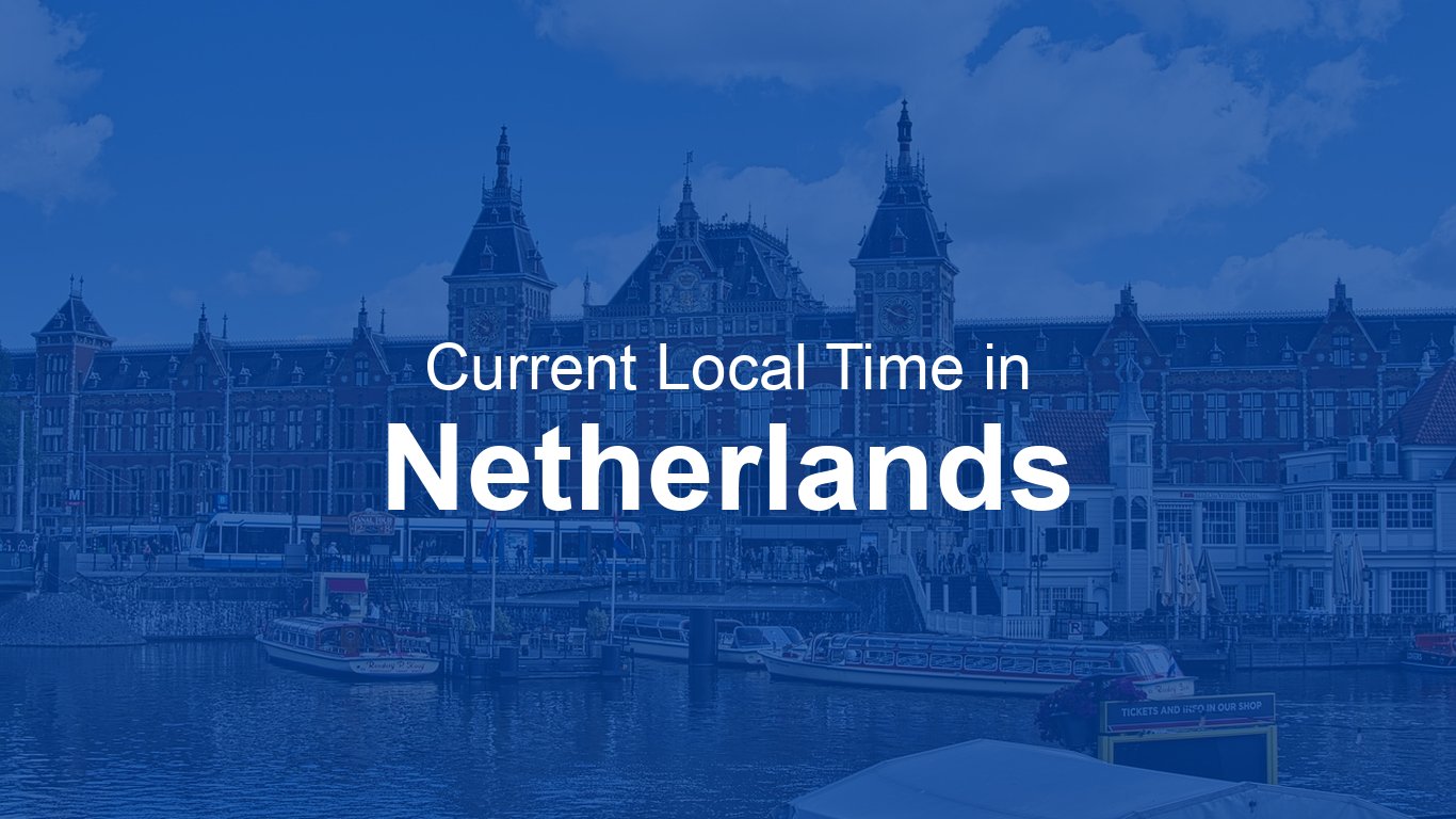 Time In Netherlands Time in Netherlands | Time.so