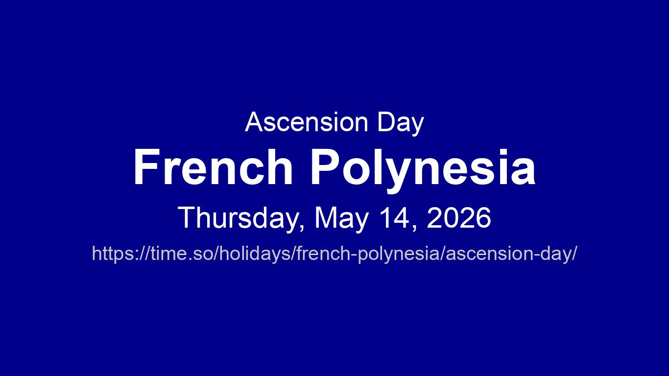 Ascension Day 2026 in French Polynesia - Dates and Observance | Time.so