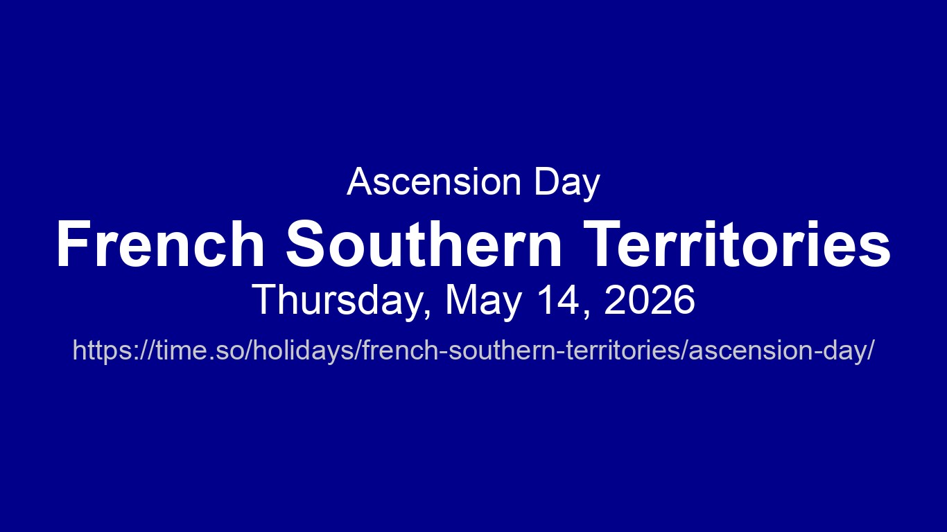 Ascension Day 2026 in French Southern Territories - Dates and ...