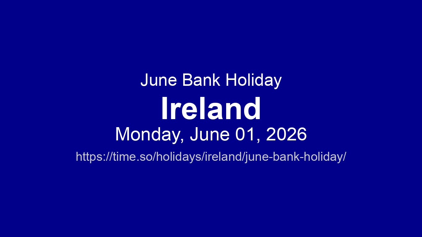 June Bank Holiday 2026 in Ireland - Dates and Observance | Time.so