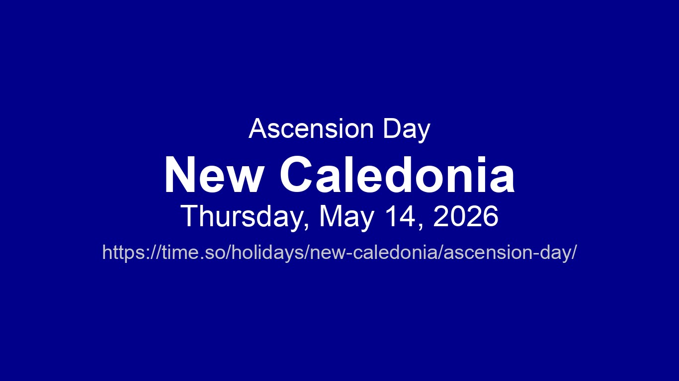 Ascension Day 2026 in New Caledonia - Dates and Observance | Time.so