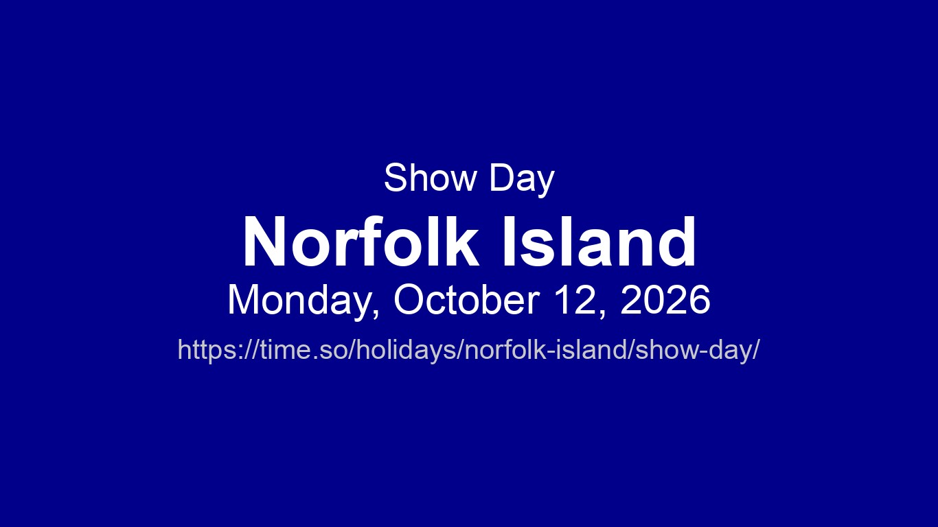 Show Day Show Day 2026 in Norfolk Island - Dates and Observance | Time.so