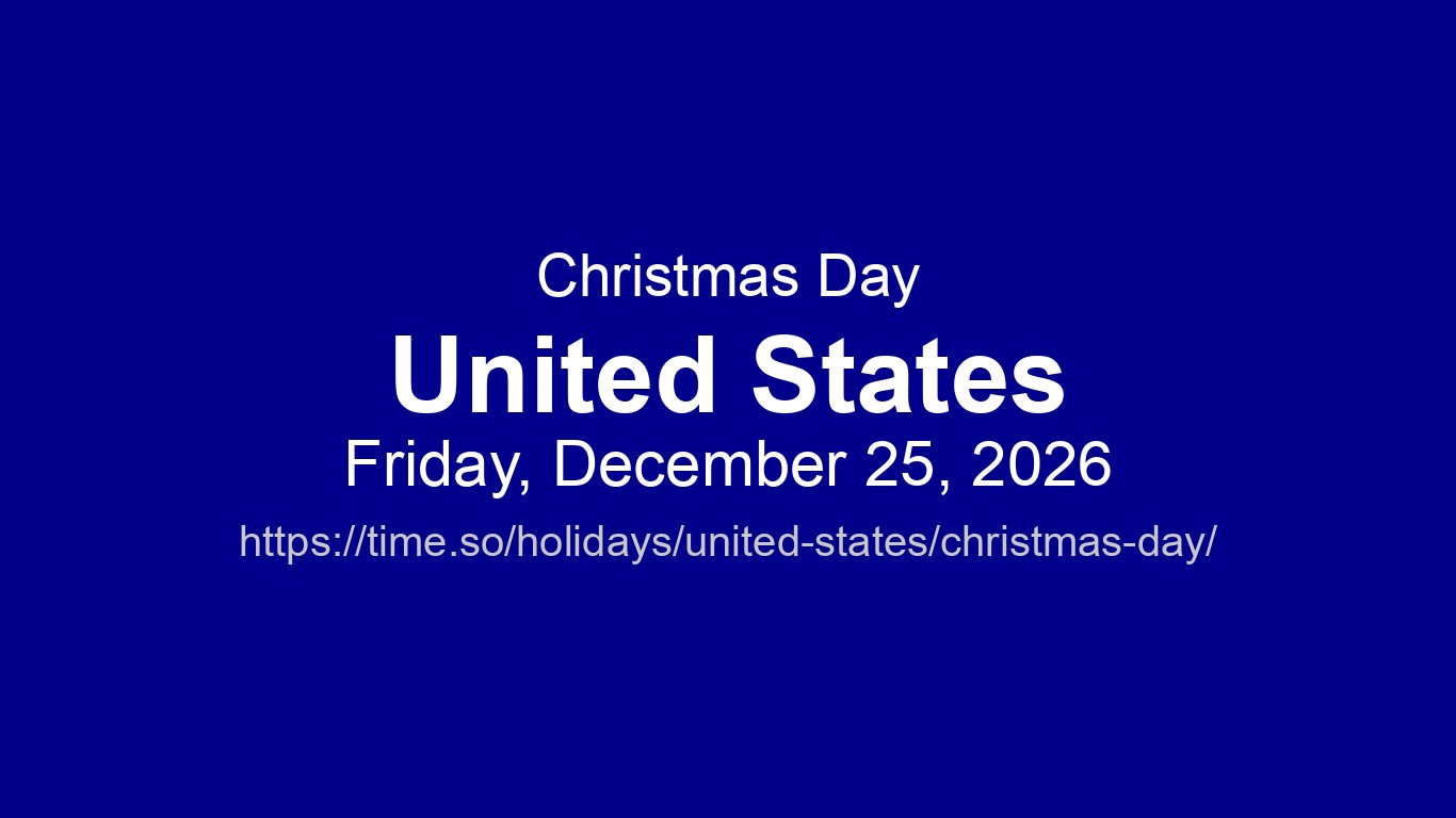 Christmas Day 2026 in United States - Dates and Observance | Time.so