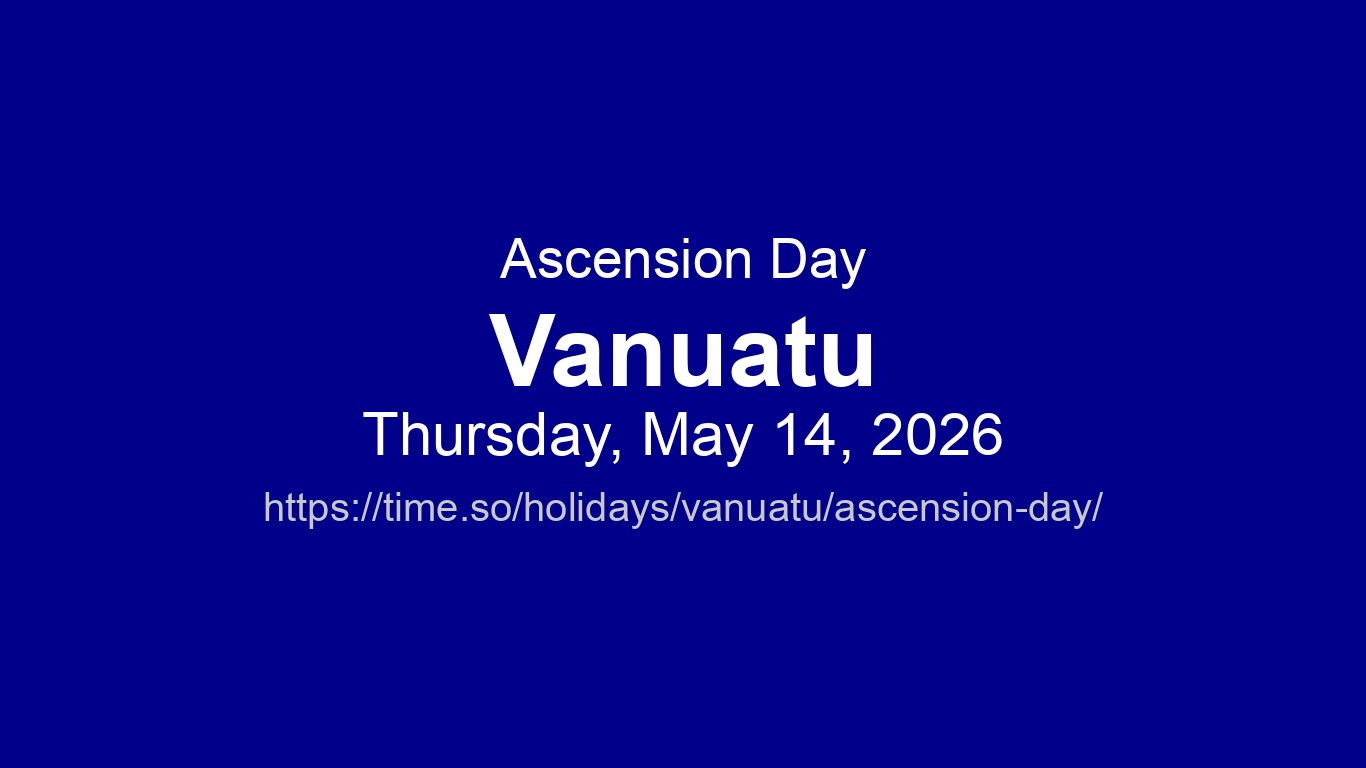 Ascension Day 2026 in Vanuatu - Dates and Observance | Time.so