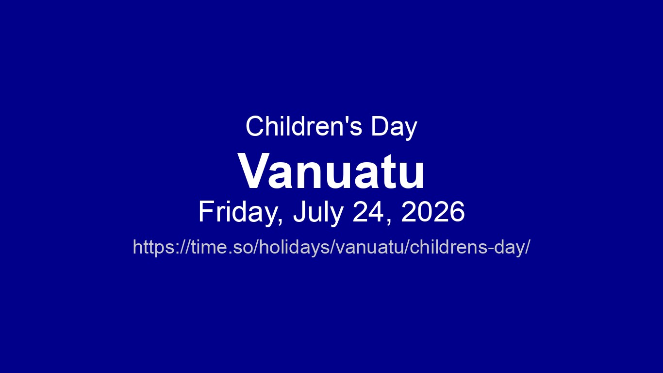 Children's Day 2026 in Vanuatu - Dates and Observance | Time.so