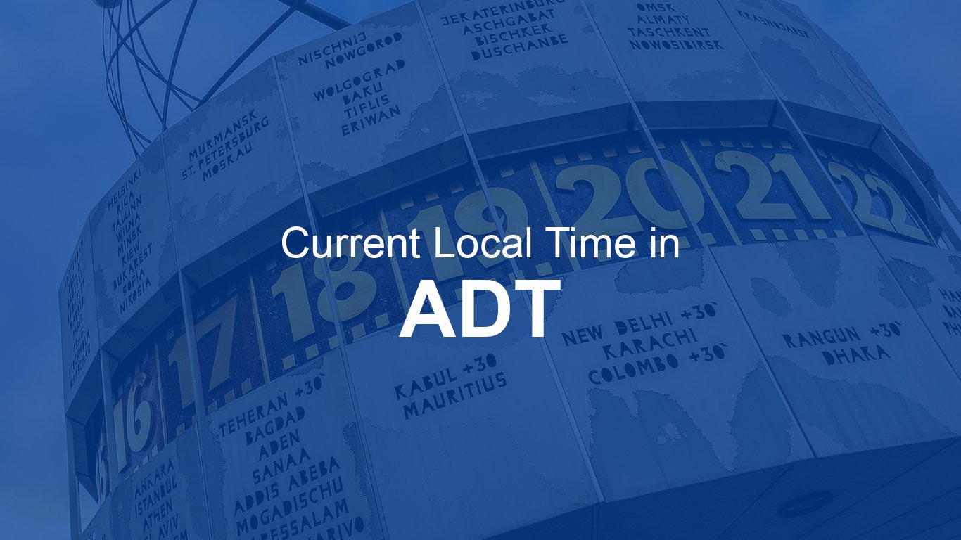Time in ADT (Atlantic Daylight Time) | Time.so