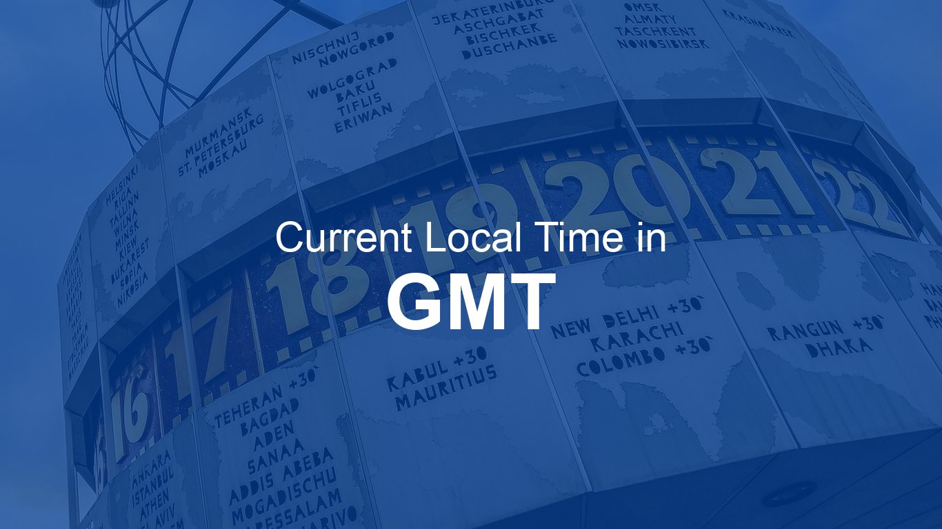 Time in GMT (Greenwich Mean Time) | Time.so