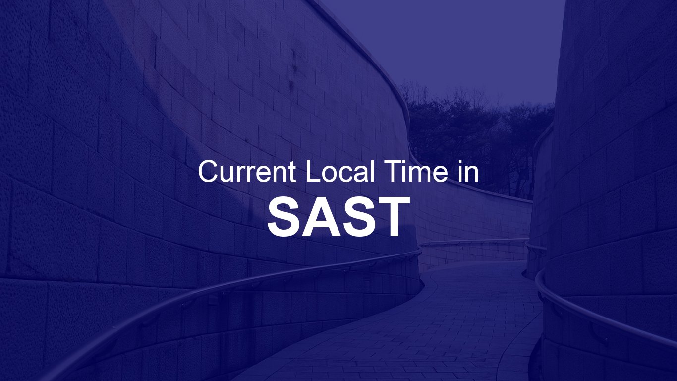 Time in SAST (South African Standard Time) | Time.so