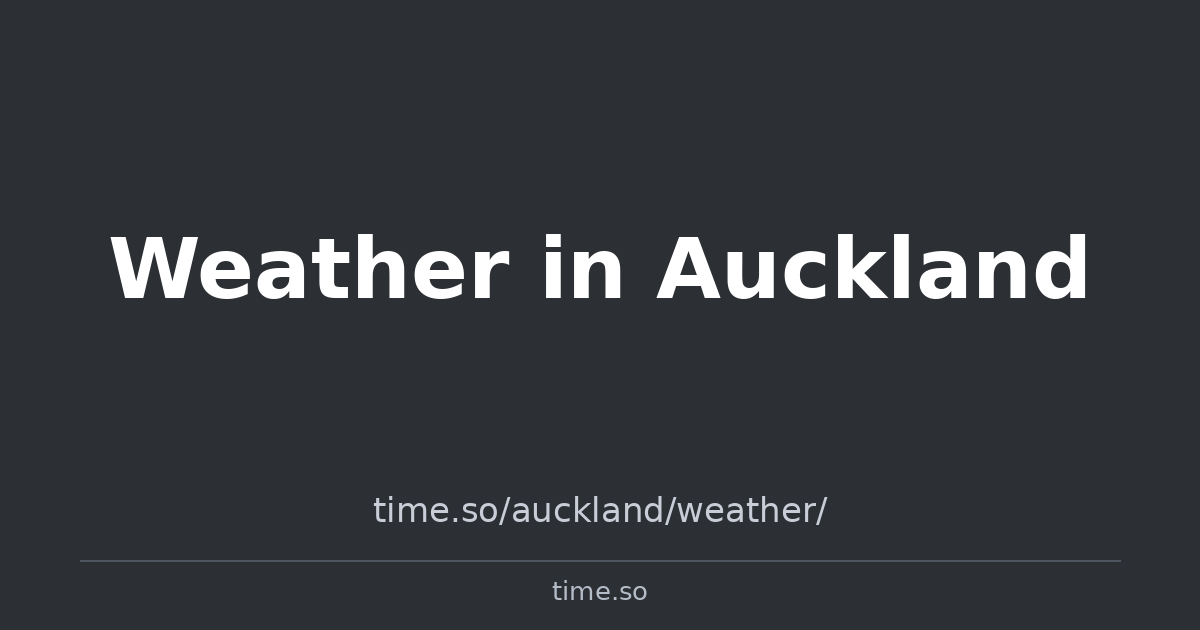 Weather in Auckland | Time.so
