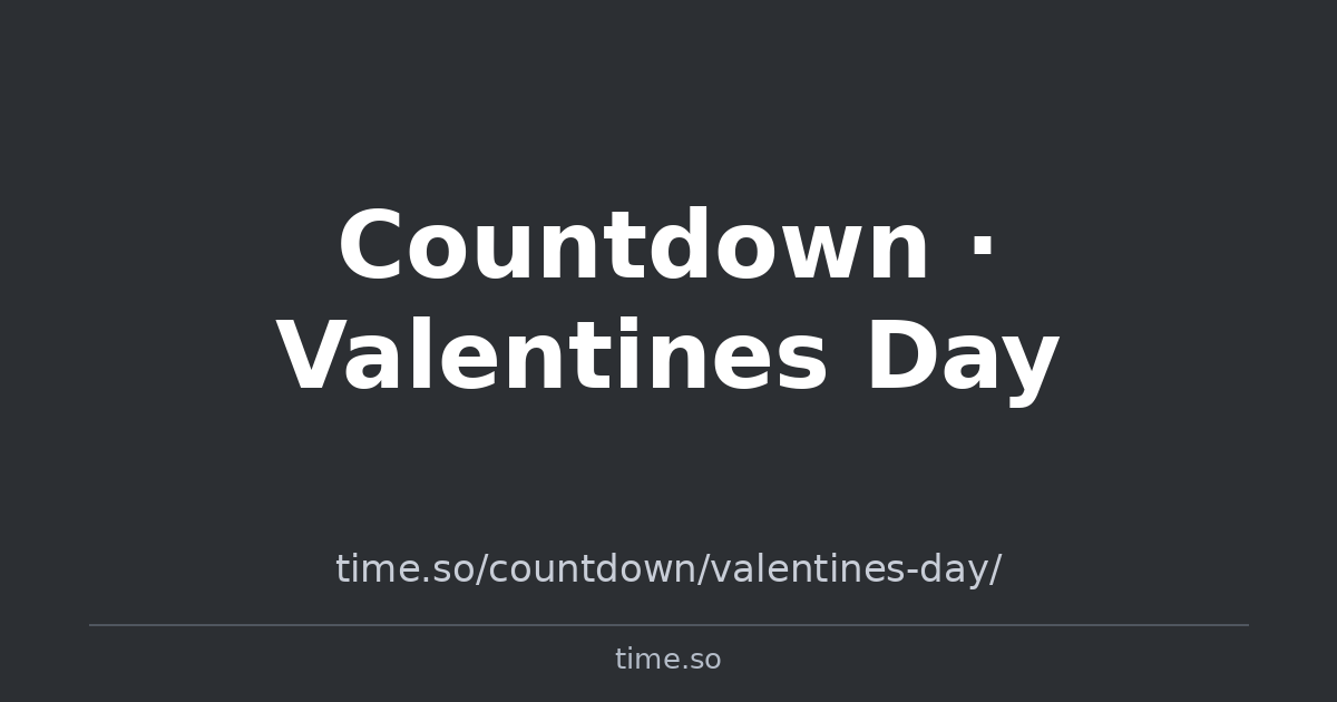 Countdown to Valentine's Day — 255 Days to Go | Time.so | Time.so