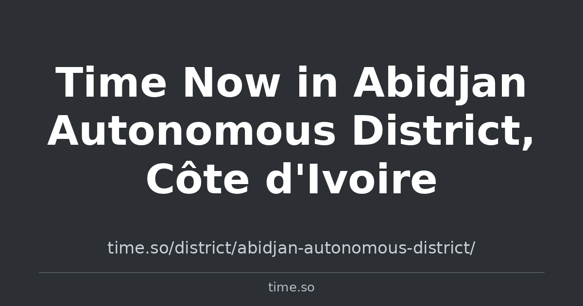 Ivory. Time Time Now in Abidjan Autonomous District, Côte d'Ivoire | Time.so