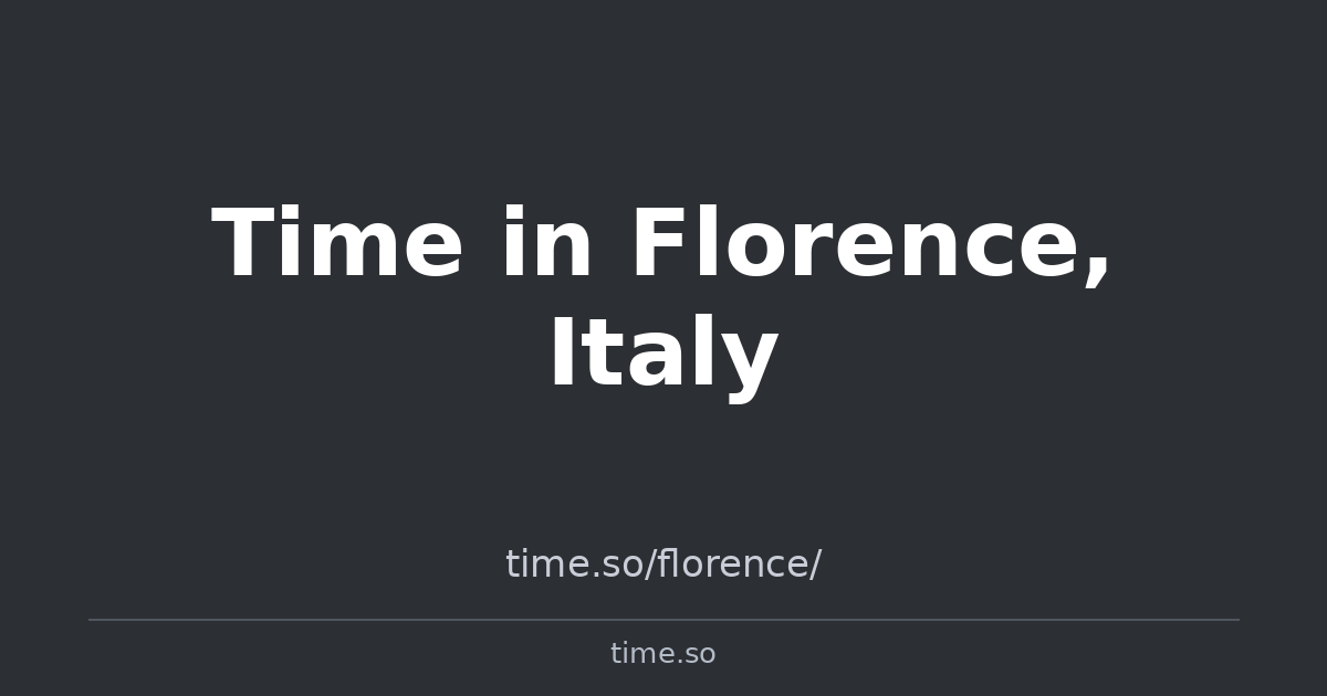 Time in Florence, Italy | Time.so