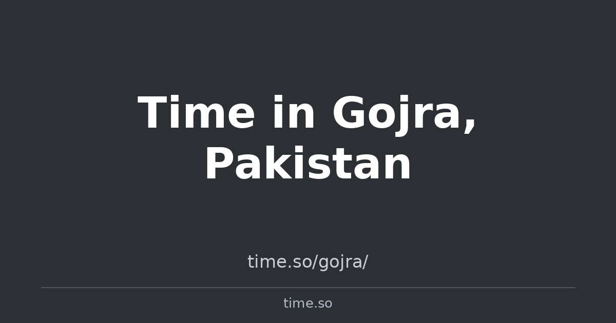 Time in Gojra, Pakistan | Time.so