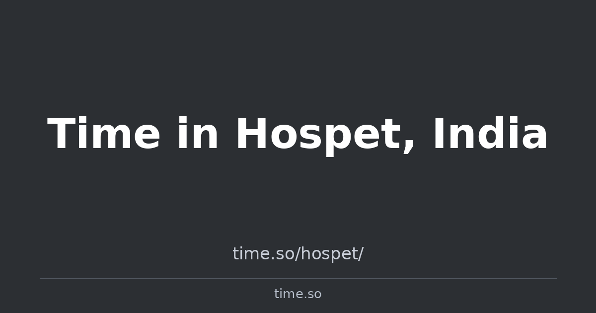 Time in Hospet, India | Time.so