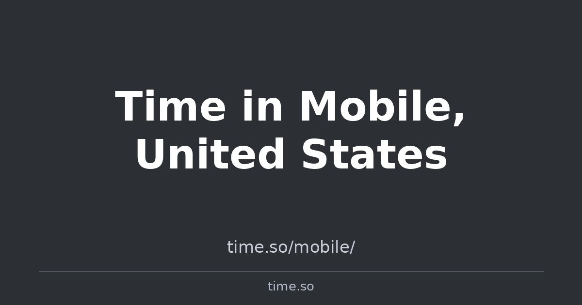 Time in Mobile, United States | Time.so