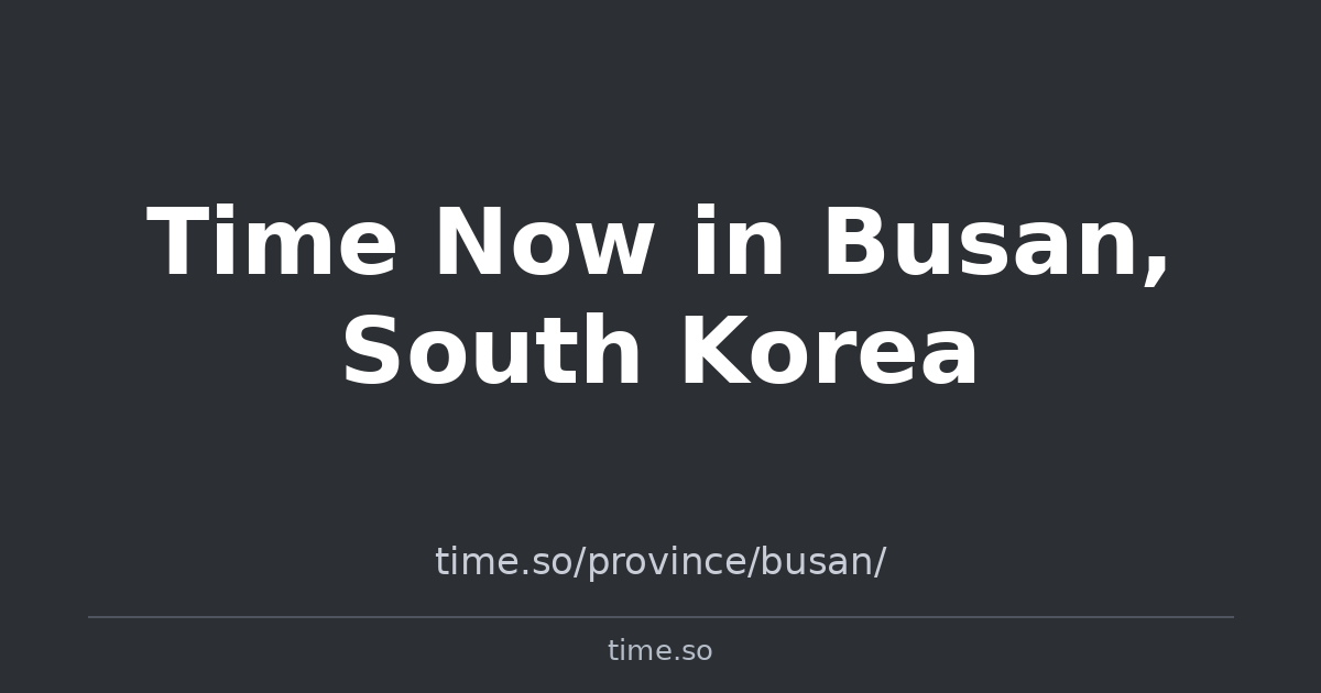 Time Now in Busan, South Korea | Time.so