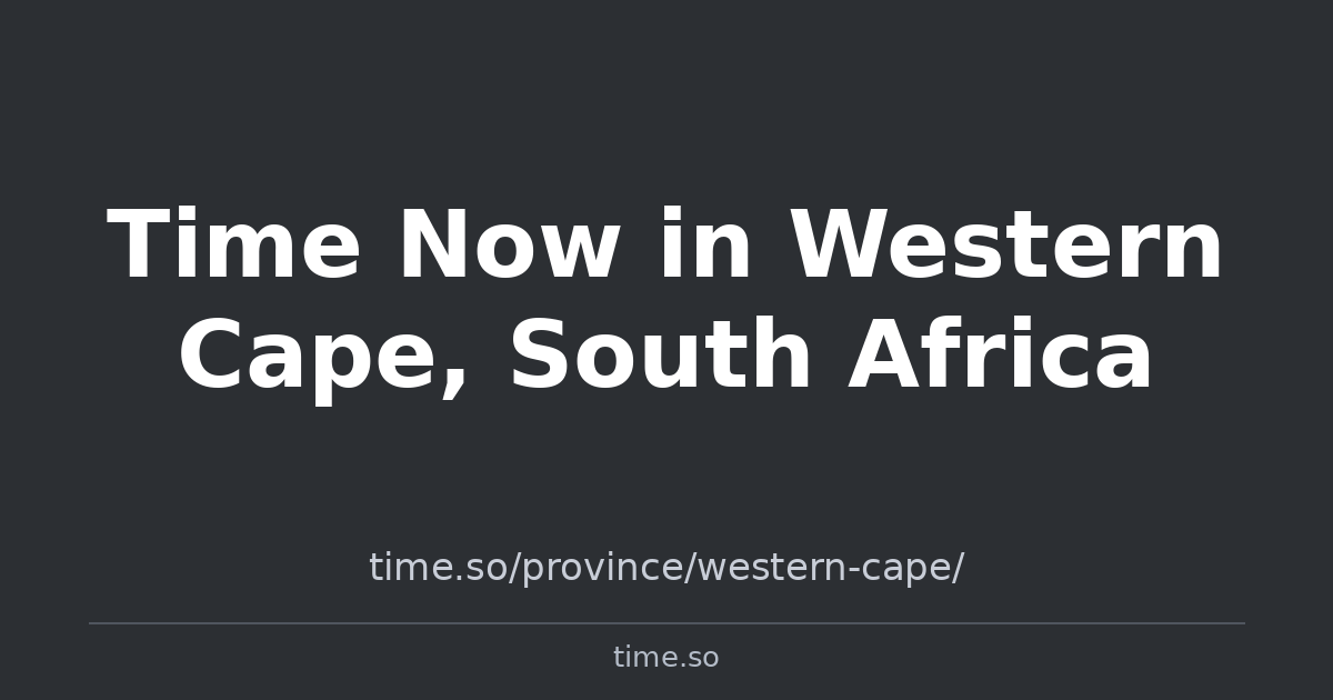 Time Now in Western Cape, South Africa | Time.so