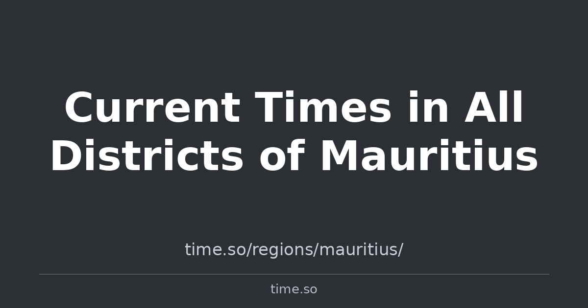 Current Times in All Districts of Mauritius | Time.so