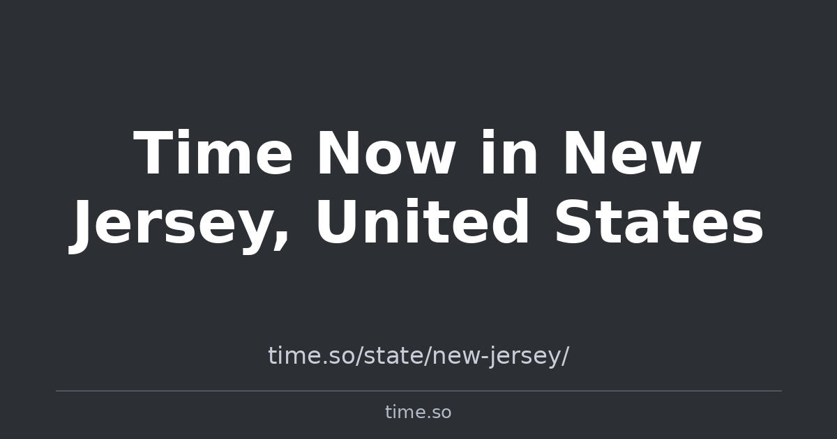 Time Now in New Jersey, United States | Time.so
