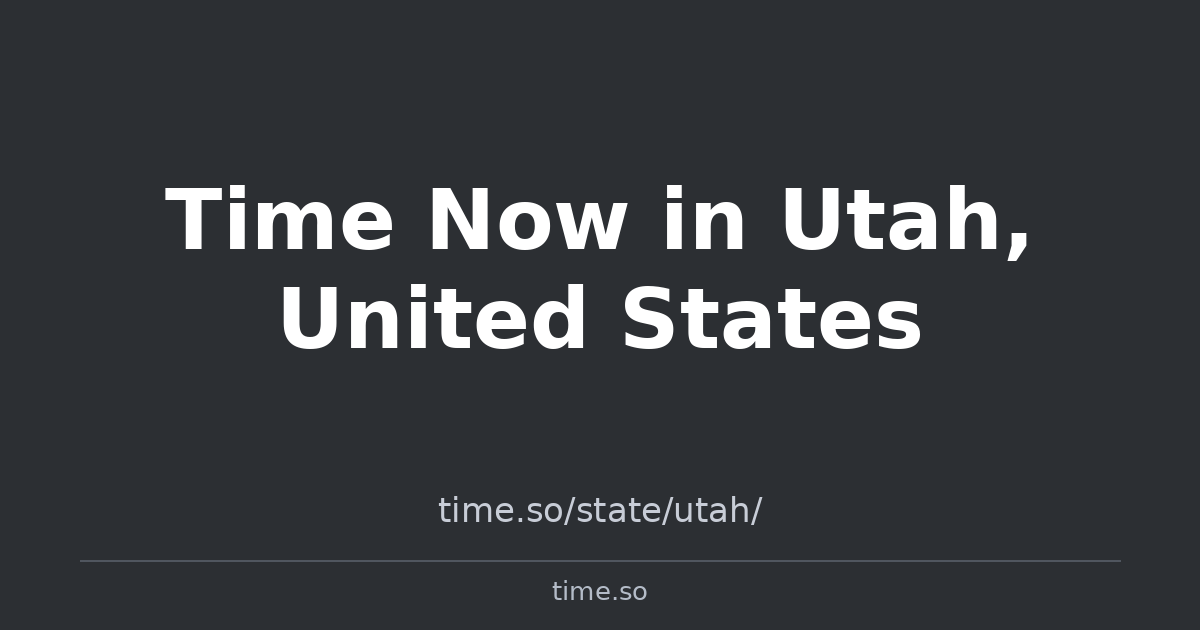 Time Now in Utah, United States | Time.so