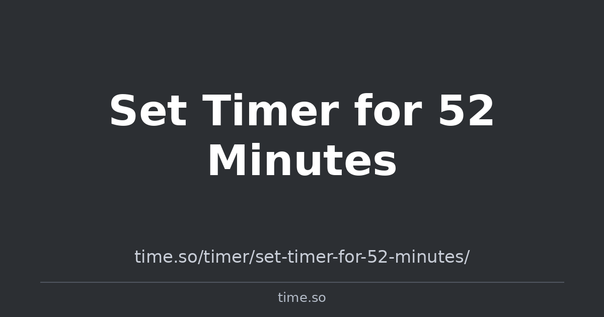 Set Timer for 52 Minutes | Time.so