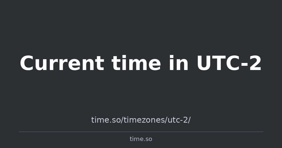 Current time in UTC-2 | Time.so