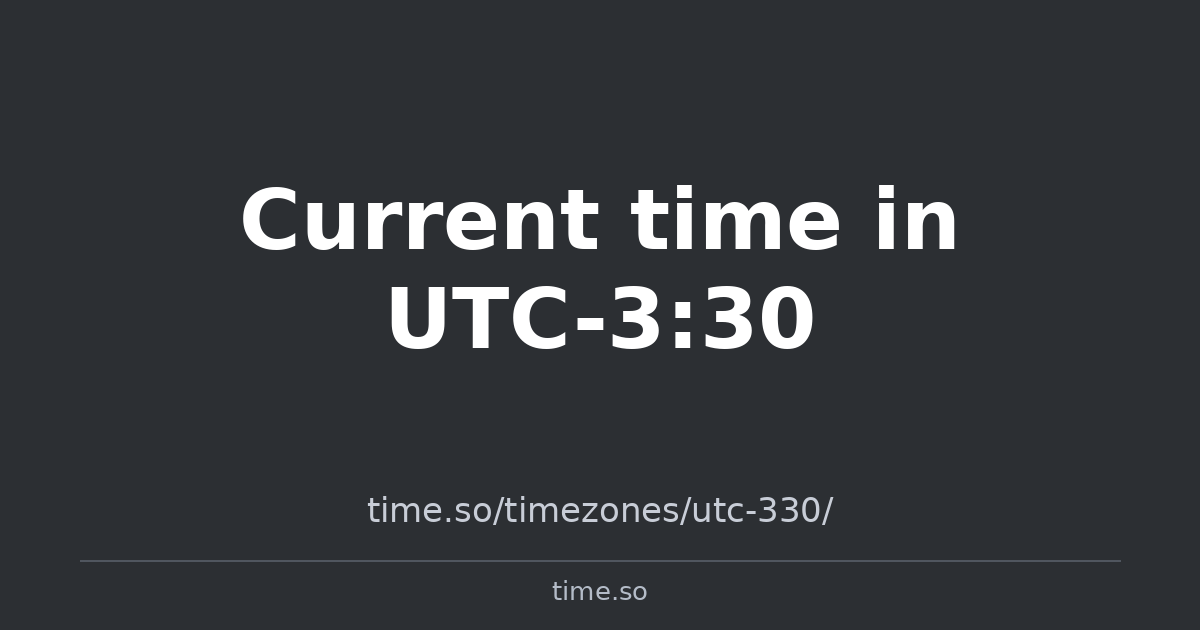 Current time in UTC-3:30 | Time.so