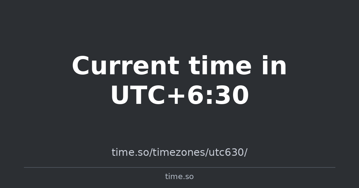 Current time in UTC+6:30 | Time.so