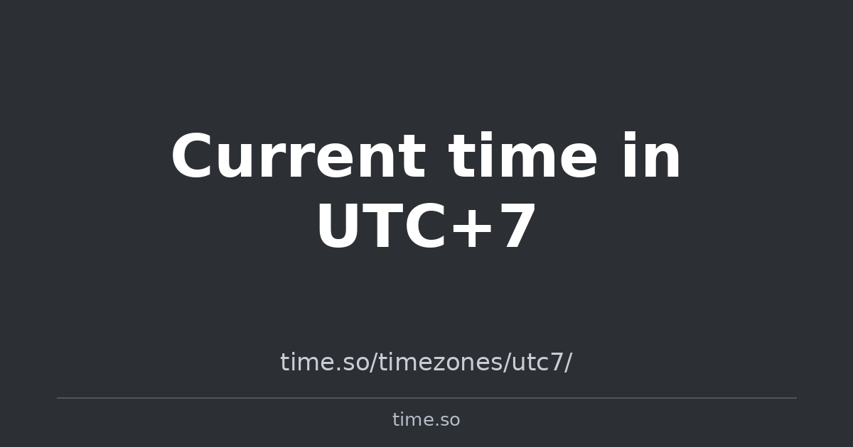 Current time in UTC+7 | Time.so