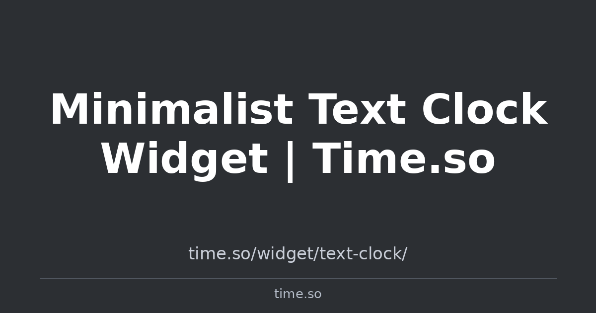 Free Text Clock Widget for Your Website | Time.so